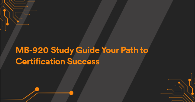 MB-920 Study Guide Your Path to Certification Success