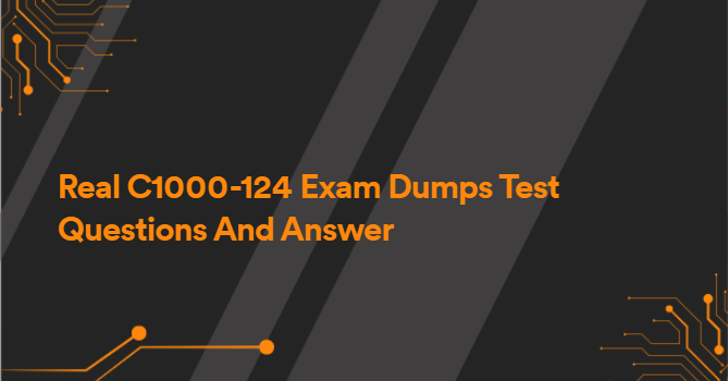 Real C1000-124 Exam Dumps Test Questions And Answer