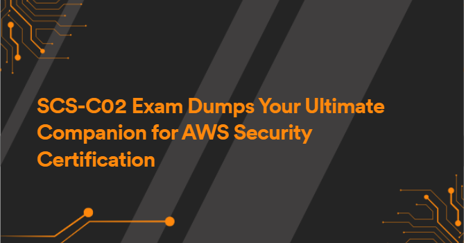 SCS-C02 Exam Dumps Your Ultimate Companion for AWS Security Certification