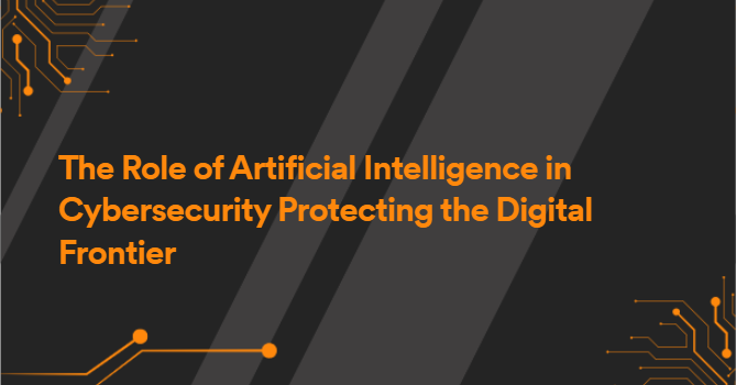 The Role of Artificial Intelligence in Cybersecurity Protecting the Digital Frontier