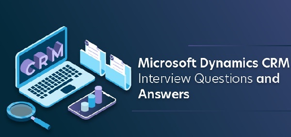 Top 60 Microsoft Dynamics CRM Interview Questions