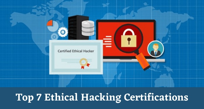 7 Ethical Hacking Certifications