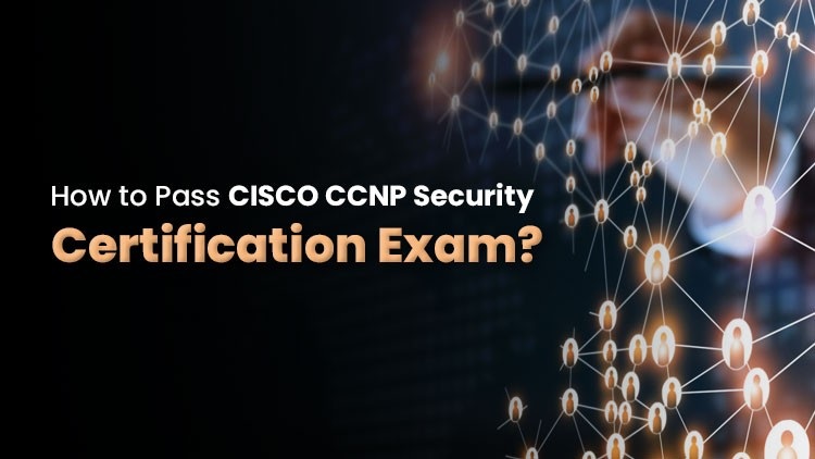 Pass Cisco CCNP Security Certification Exams