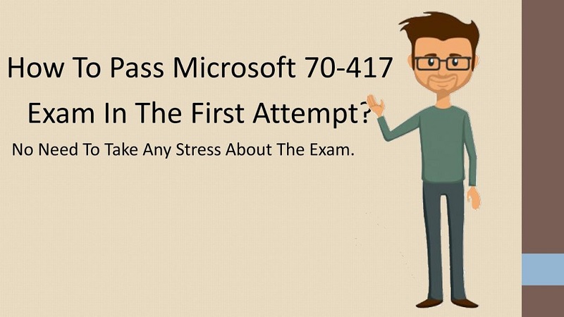 Pass Microsoft MCSA 70-417 Exam in First Attempt