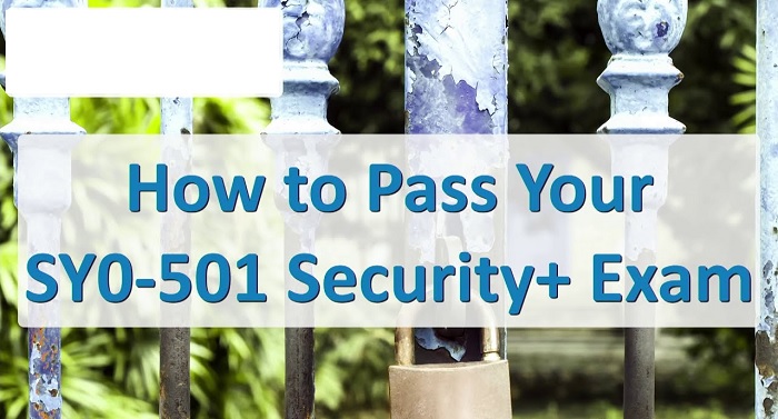 How to Pass Your CompTIA Security+ SY0-501 Exam Easy