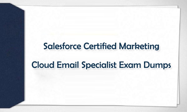 Latest Marketing Cloud Email Specialist Exam Dumps
