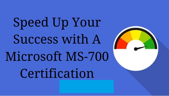 What is Microsoft MS-700 Exam