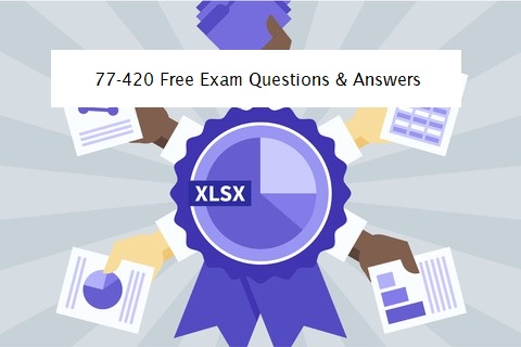 77 420 Free Exam Questions & Answers 1