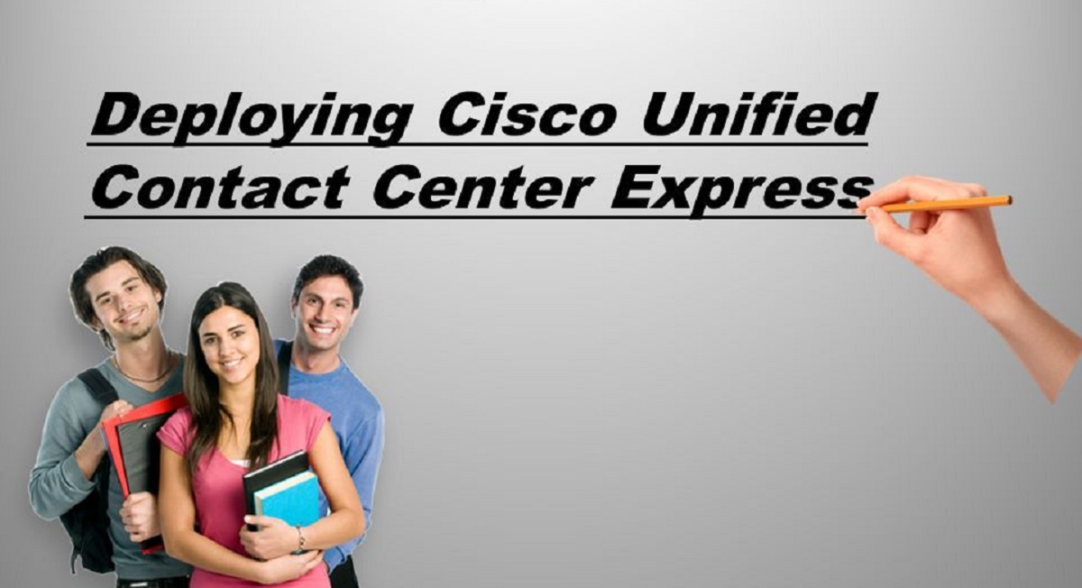 How Does Deploying Cisco Unified Contact Center Express Work?