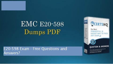 E20-598 Exam Free Questions and Answers