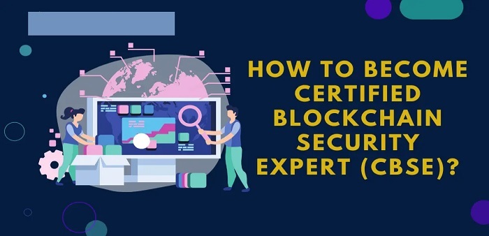 How to Become Certified Blockchain Security Professional