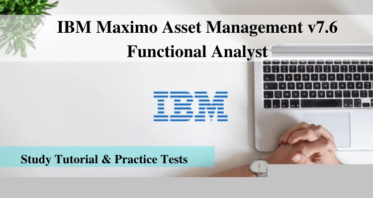 How to Become Maximo Asset Management v7.6 Functional Analyst