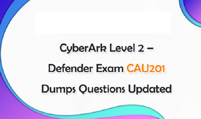 How to Find 100% Free CyberArk Certification Practice Exam Dumps