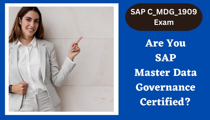 How to Take Master Data Governance (C_MDG_1909) certification exam