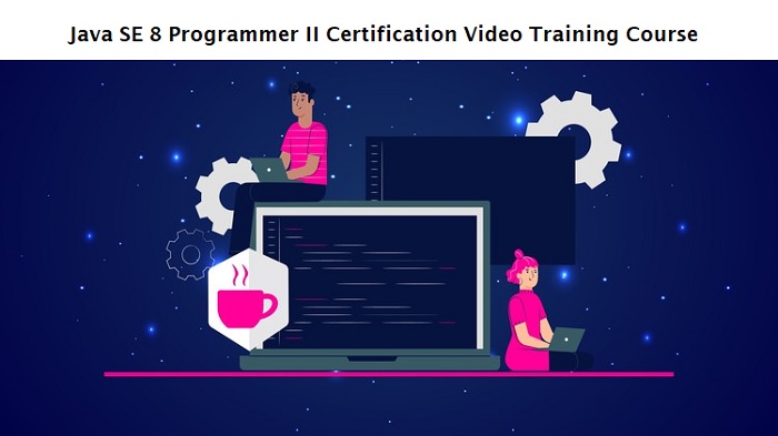 Java SE 8 Programmer II Certification Video Training Course