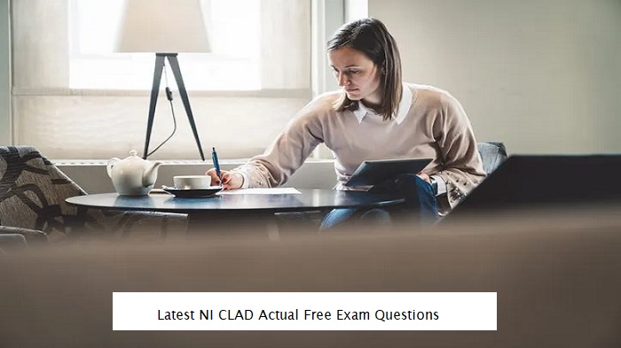 Latest NI CLAD Actual Free Exam Questions