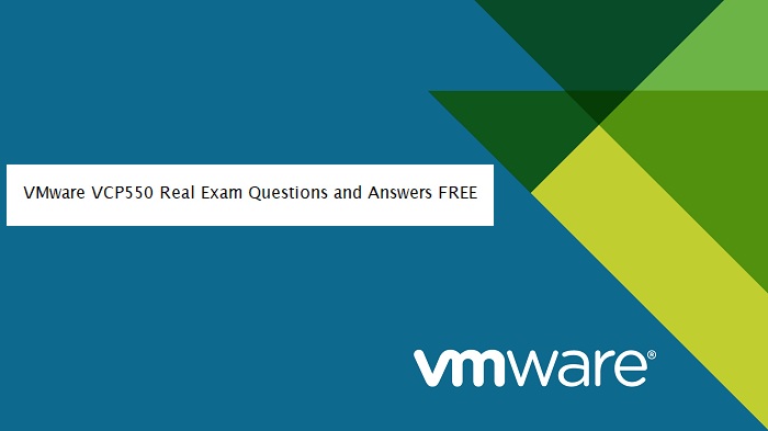 VMware VCP550 Real Exam Questions and Answers FREE 1