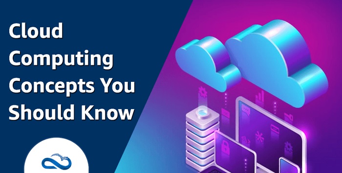 What Cloud Computing Concepts You Should Know