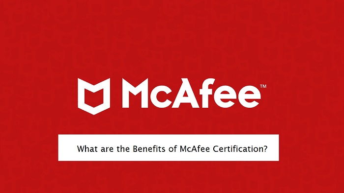 What are the Benefits of McAfee Certification