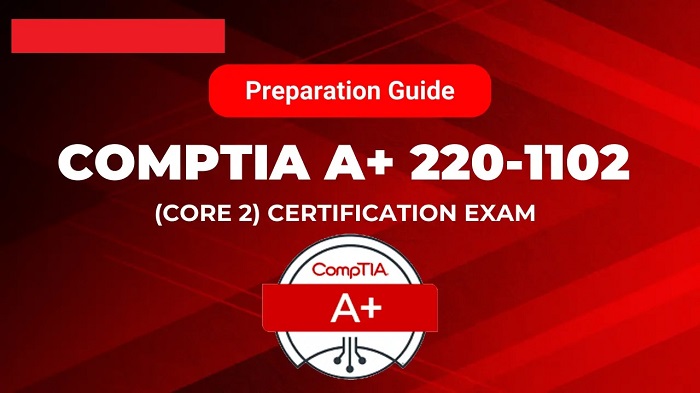 What is CompTIA A+ Certification Exam