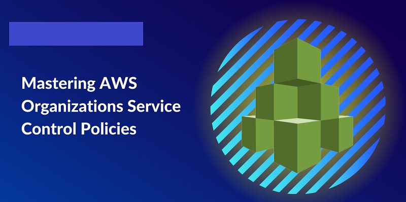 What is the Maximum Mastering AWS Service Control Policies Size