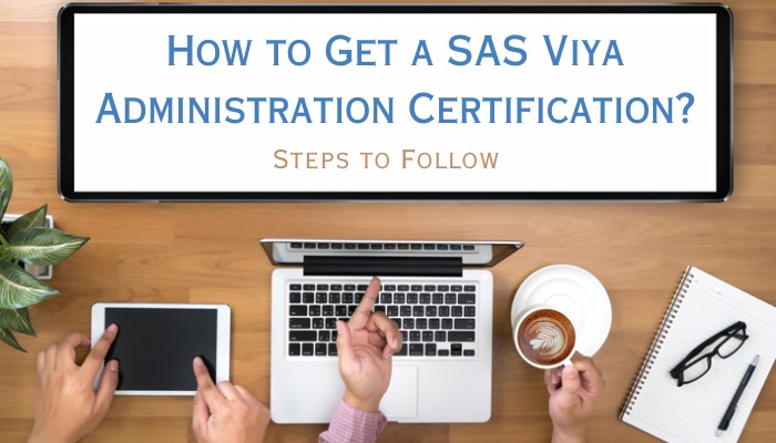 Where to Get Any SAS Certified Viya Administration Certification