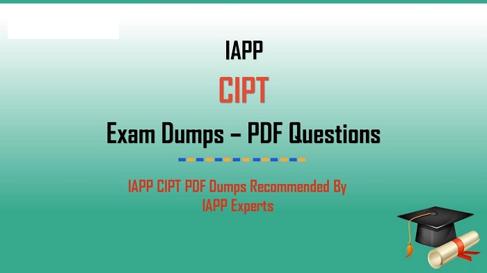 Where to Get IAPP CIPT Real Exam Questions and Answers FREE