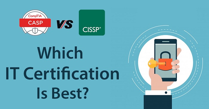 Which is the Best Between CASP Vs CISSP Security Certifications