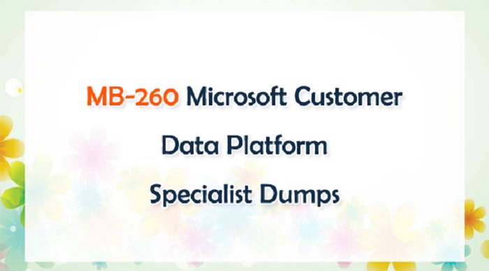 Microsoft MB-260 Exam Dumps