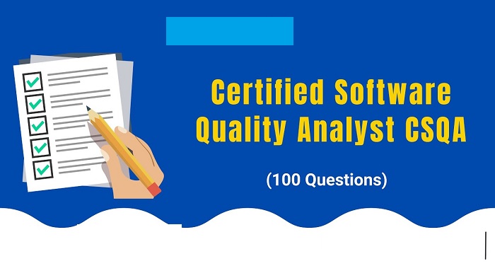 What are the Benefit of using CSQA Software Quality Analyst Practice Questions?
