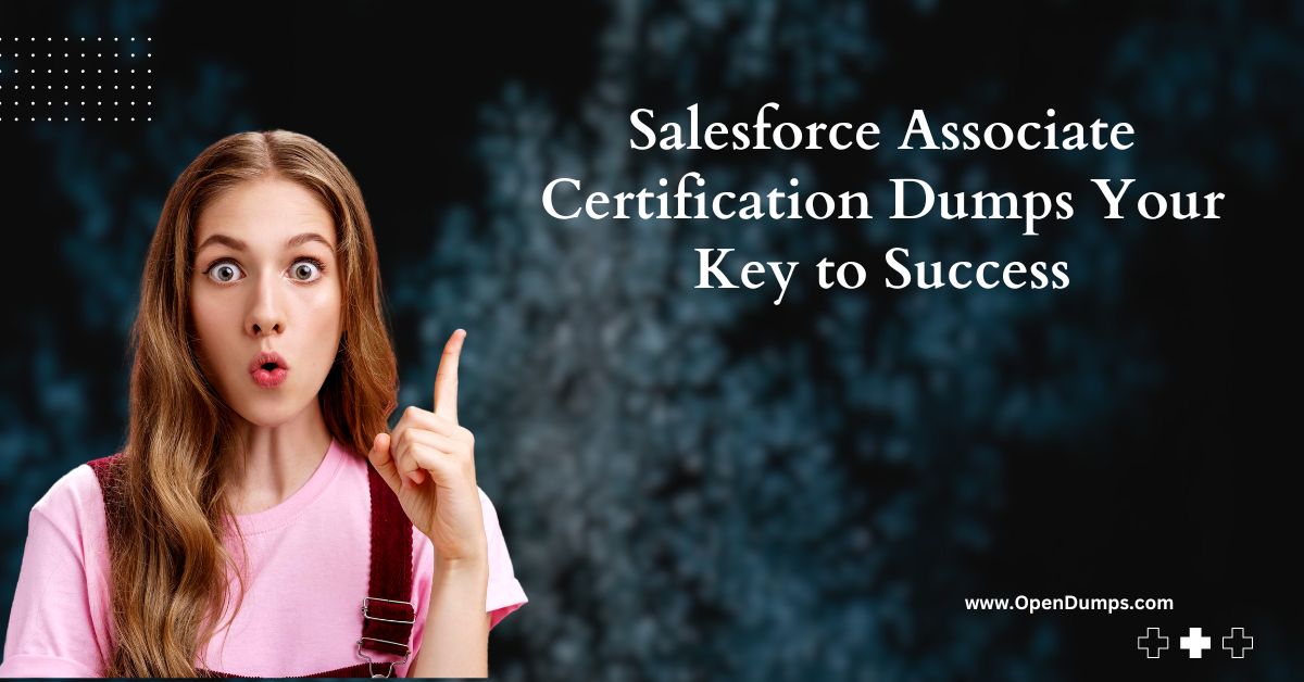 Salesforce Associate Certification Dumps