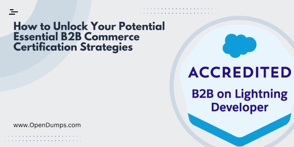 How to Unlock Your Potential Essential B2B Commerce Certification