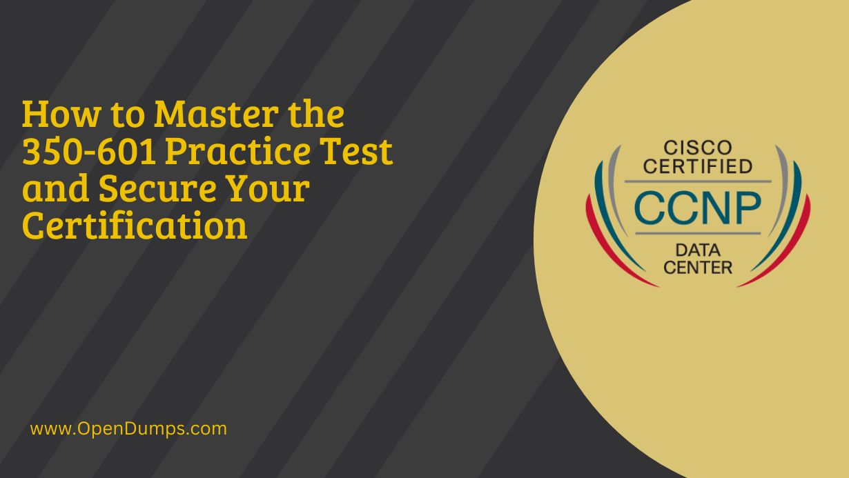 350-601 Practice Test