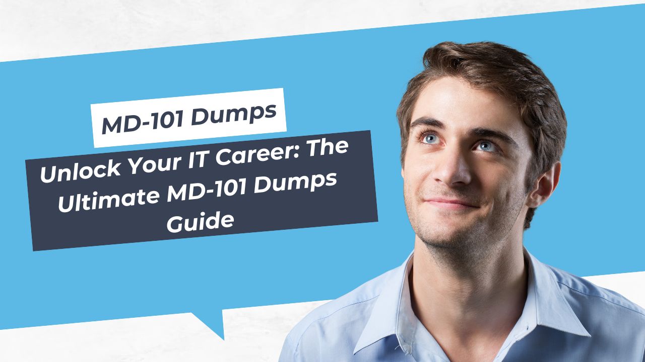 Unlock Your IT Career: The Ultimate MD-101 Dumps Guide